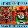 Best of the Four Brothers: Makorokoto