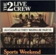 Sports Weekend: As Clean as They Wanna Be, Pt. 2