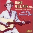 "Hank Williams - His Greatest Hits, Vol. 2: Long Gone Lonesome Blues"