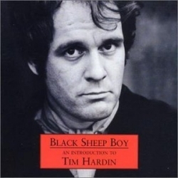 Black Sheep Boy: An Introduction to Tim Hardin