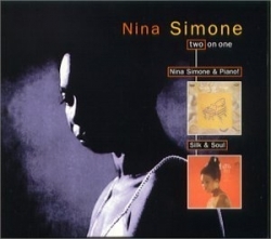 Nina Simone and Piano!/Silk & Soul