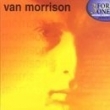 Moondance/Astral Weeks/His Band & The Street Choir