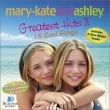 "Mary Kate and Ashley Olsen - Greatest Hits, Vol. 2"