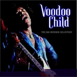 Voodoo Child: the Jimi Hendrix Collection