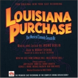 Louisiana Purchase - The Musical Comedy Smash Hit: 1996 Original New York Cast Recording
