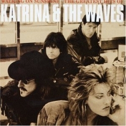 Katrina & The Waves - Greatest Hits: Walking on Sunshine