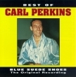 The Best Of Carl Perkins : Blue Suede Shoes : The Original Recording