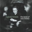 Nobody Knows: The Best of Paul Brady