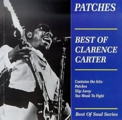 Patches: Best of Clarence Carter